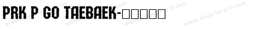 PRK P GO Taebaek字体转换